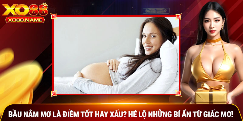 bầu nằm mơ